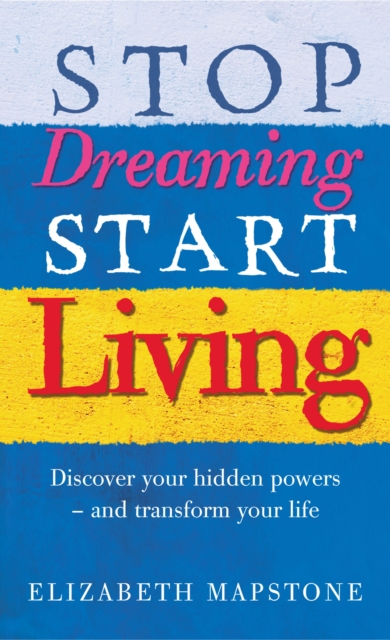 Stop Dreaming Start Living, Paperback / softback Book