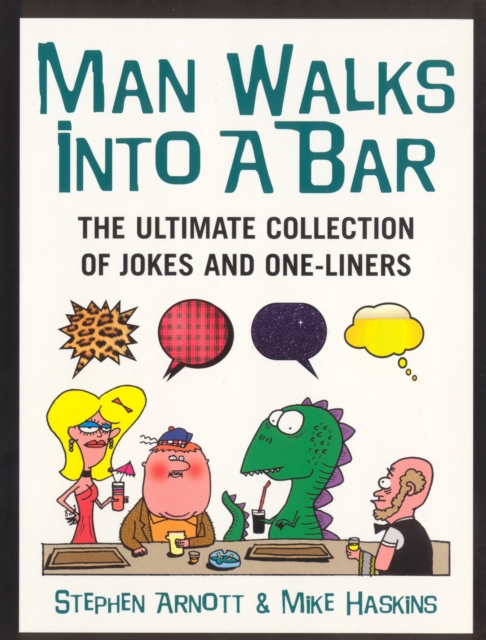 Man Walks Into A Bar : The Ultimate Collection of Jokes and One-Liners, Paperback / softback Book
