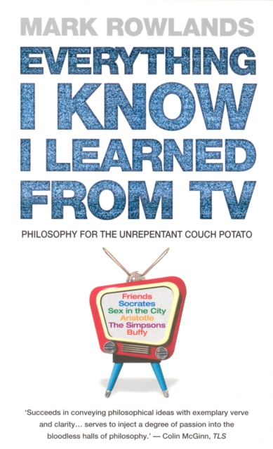 Everything I Know I Learned From TV, Paperback / softback Book