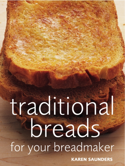 Traditional Breads For Your Breadmaker, Hardback Book