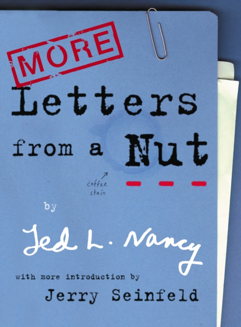 More Letters From A Nut : With an introduction by Jerry Seinfeld, Paperback / softback Book