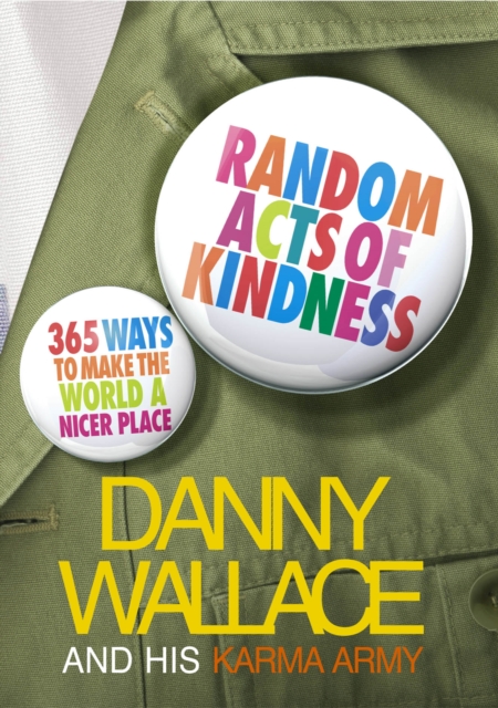 Random Acts Of Kindness : 365 Ways to Make the World a Nicer Place, Paperback / softback Book