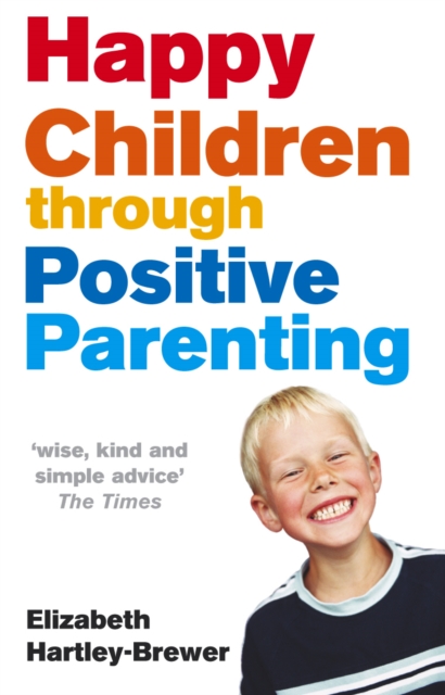 Happy Children Through Positive Parenting, Paperback / softback Book