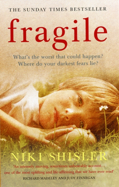 Fragile : What's the worst that could happen? Where do your darkest fears lie?, Paperback / softback Book