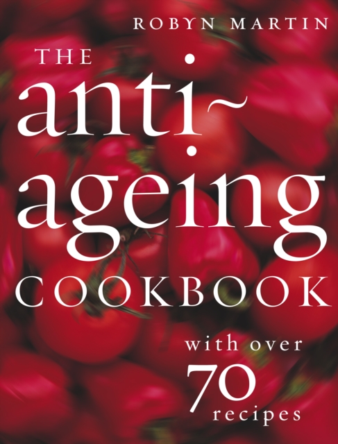 The Anti-Ageing Cookbook, Paperback / softback Book