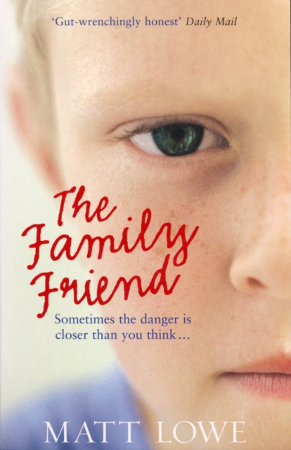 The Family Friend : Sometimes the danger is closer than you think, Paperback / softback Book