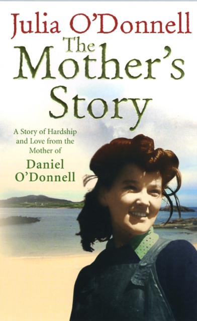 The Mother's Story : A Tale of Hardship and Maternal Love, Hardback Book