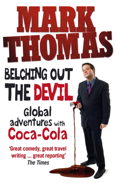 Belching Out the Devil : Global Adventures with Coca-Cola, Paperback / softback Book