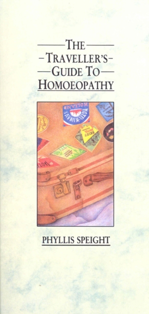 The Traveller's Guide to Homoeopathy, Paperback / softback Book