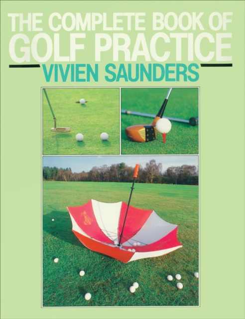 The Complete Book Of Golf Practice, Paperback / softback Book