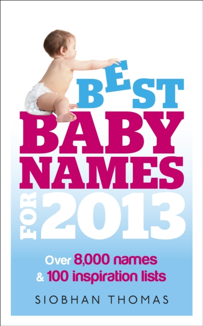 Best Baby Names for 2013, Paperback Book