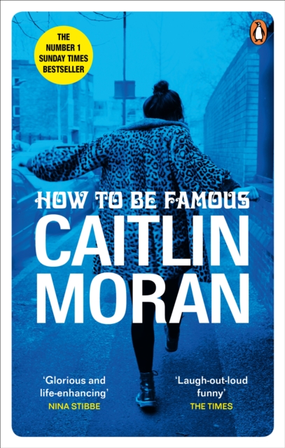 How to be Famous : The laugh-out-loud Richard & Judy Book Club bestseller to read this summer, Paperback / softback Book