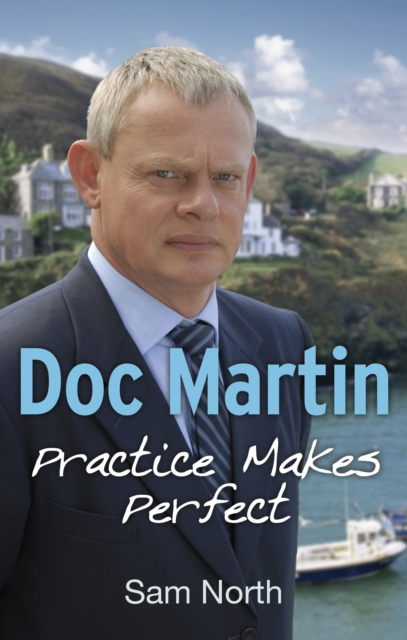 Doc Martin: Practice Makes Perfect, Paperback / softback Book