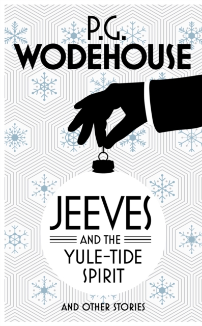 Jeeves and the Yuletide Spirit and Other Stories, Hardback Book