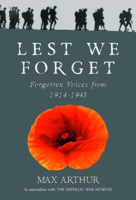 Lest We Forget : Forgotten Voices from 1914-1945, Paperback / softback Book