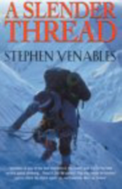 A Slender Thread : Escaping Disaster in the Himalaya, Paperback / softback Book