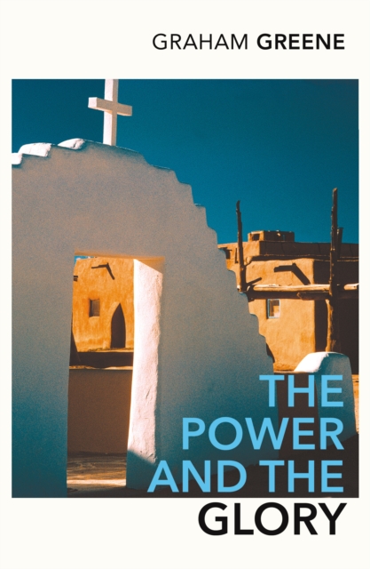 The Power and the Glory, Paperback / softback Book