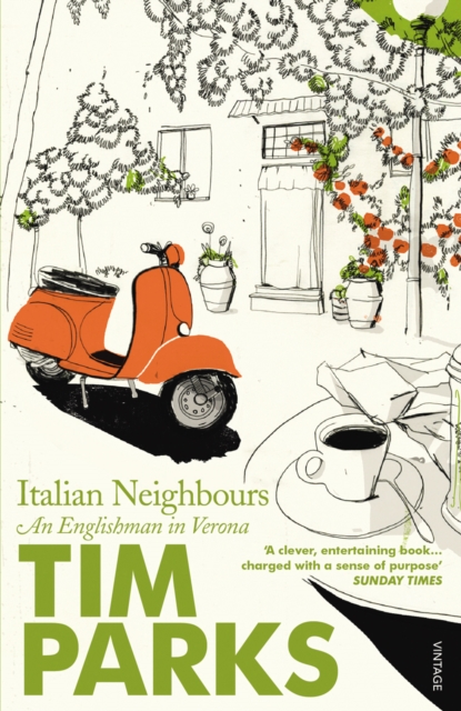 Italian Neighbours : An Englishman in Verona, Paperback / softback Book