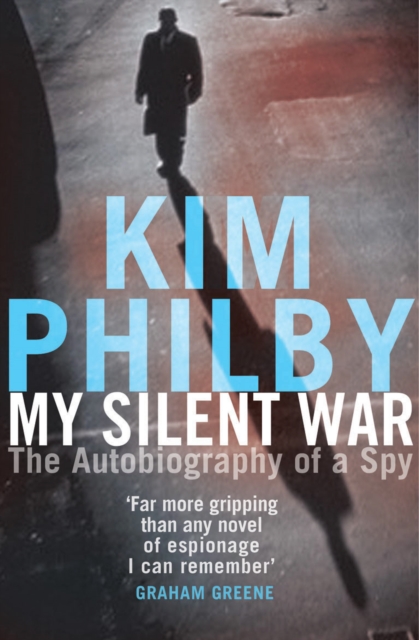 My Silent War : The Autobiography of a Spy, Paperback / softback Book