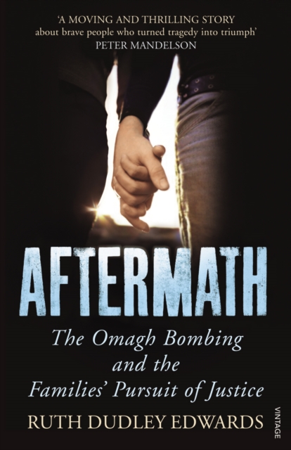 Aftermath : The Omagh Bombing and the Families' Pursuit of Justice, Paperback / softback Book