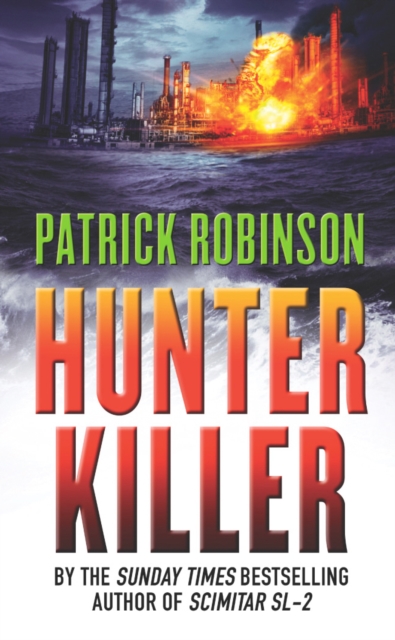Hunter Killer : the master of the action thriller is back with a compelling and unputdownable story, Paperback / softback Book