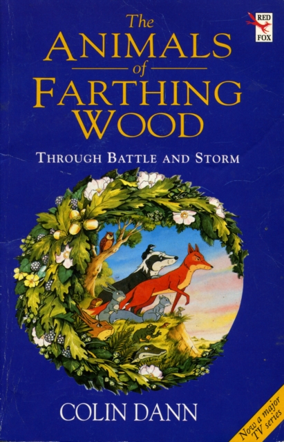 Through Battle And Storm : The Animals of Farthing Wood, Paperback / softback Book