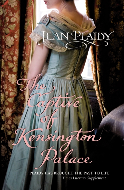 The Captive of Kensington Palace : (Queen Victoria: Book 1), Paperback / softback Book