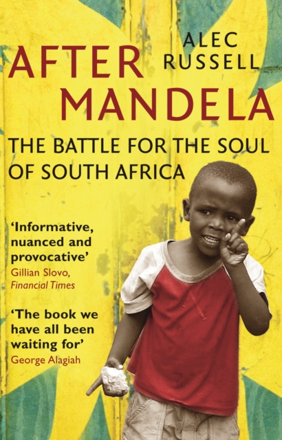 After Mandela : The Battle for the Soul of South Africa, Paperback / softback Book