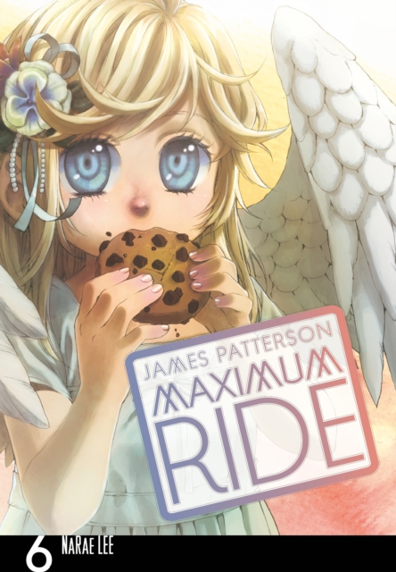 Maximum Ride: Manga Volume 6, Paperback / softback Book