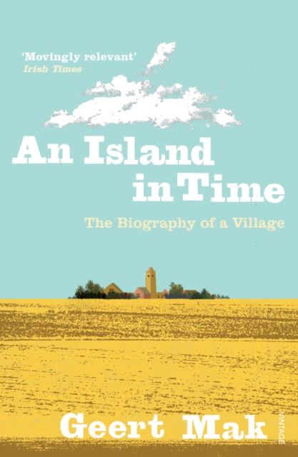 An Island in Time : The Biography of a Village, Paperback / softback Book