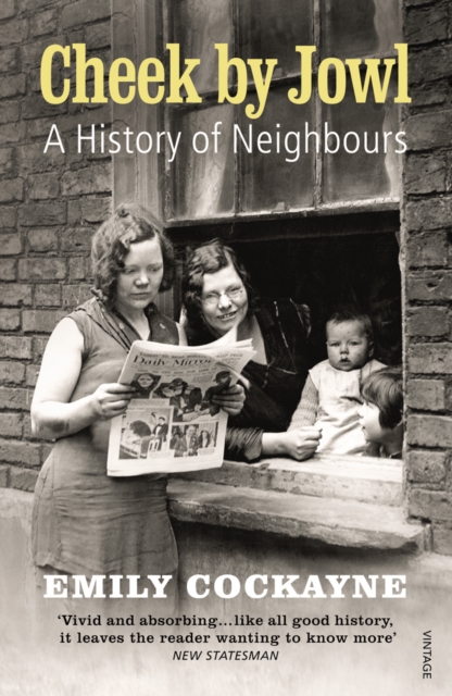 Cheek by Jowl : A History of Neighbours, Paperback / softback Book