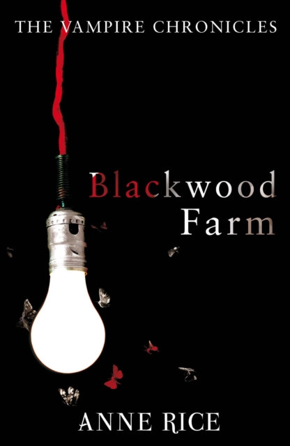 Blackwood Farm : The Vampire Chronicles 9 (Paranormal Romance), Paperback / softback Book