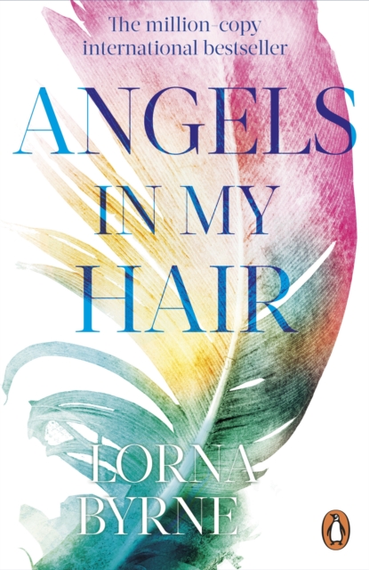 Angels in My Hair : 15th Anniversary Edition of the International Bestseller, Paperback / softback Book