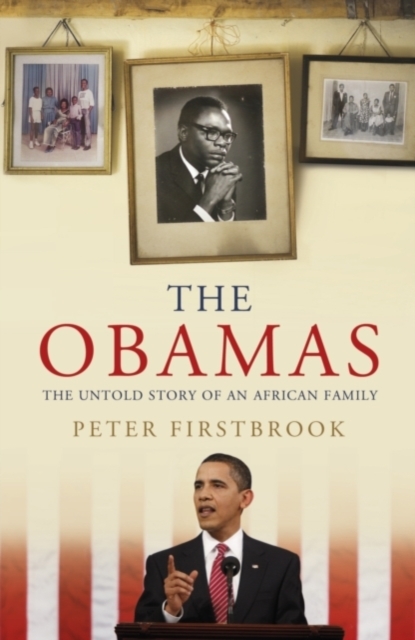 The Obamas : The Untold Story of an African Family, Paperback / softback Book