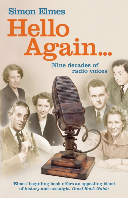 Hello Again : Nine decades of radio voices, Paperback / softback Book