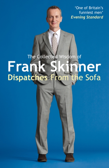 Dispatches From the Sofa : The Collected Wisdom of Frank Skinner, Paperback / softback Book