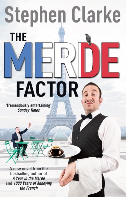 The Merde Factor : How to survive in a Parisian Attic, Paperback / softback Book