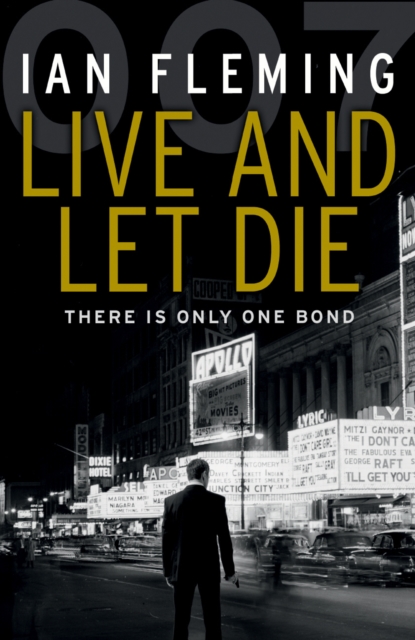 Live and Let Die : Read the second gripping unforgettable James Bond novel, Paperback / softback Book