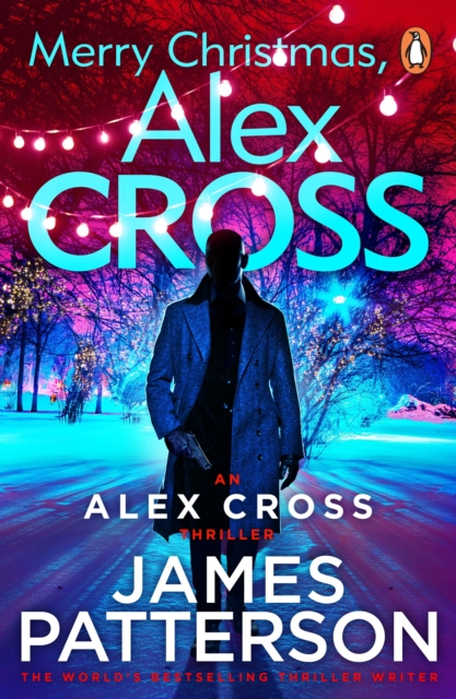 Merry Christmas, Alex Cross : (Alex Cross 19), Paperback / softback Book
