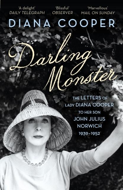 Darling Monster : The Letters of Lady Diana Cooper to her Son John Julius Norwich 1939-1952, Paperback / softback Book