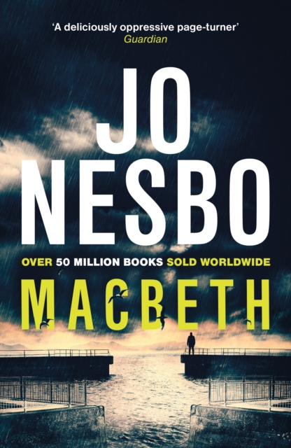 Macbeth : ‘Shakespeare's darkest tale reimagined by the king of Nordic noir’ Mail on Sunday, Paperback / softback Book