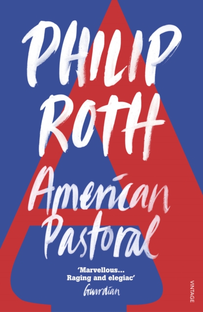 American Pastoral : The renowned Pulitzer Prize-Winning novel, Paperback / softback Book