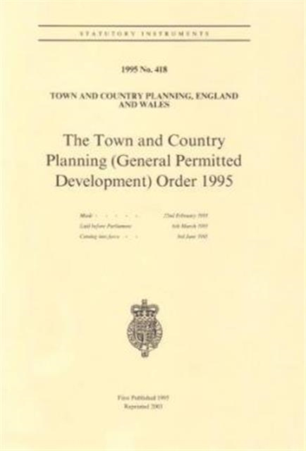 The Town and Country Planning (General Permitted Development) Order 1995, Paperback Book