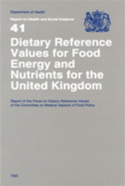Dietary reference values for food energy and nutrients for the United Kingdom : report of the Panel on Dietary Reference Values of the Committee on Medical Aspects of Food Policy, Paperback / softback Book