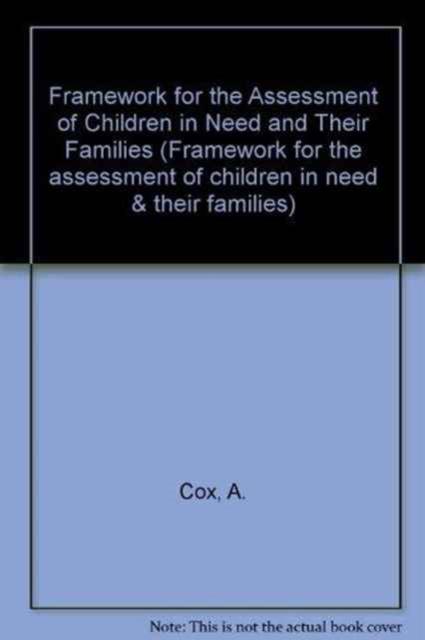 Framework for the Assessment of Children in Need and Their Families, Paperback / softback Book