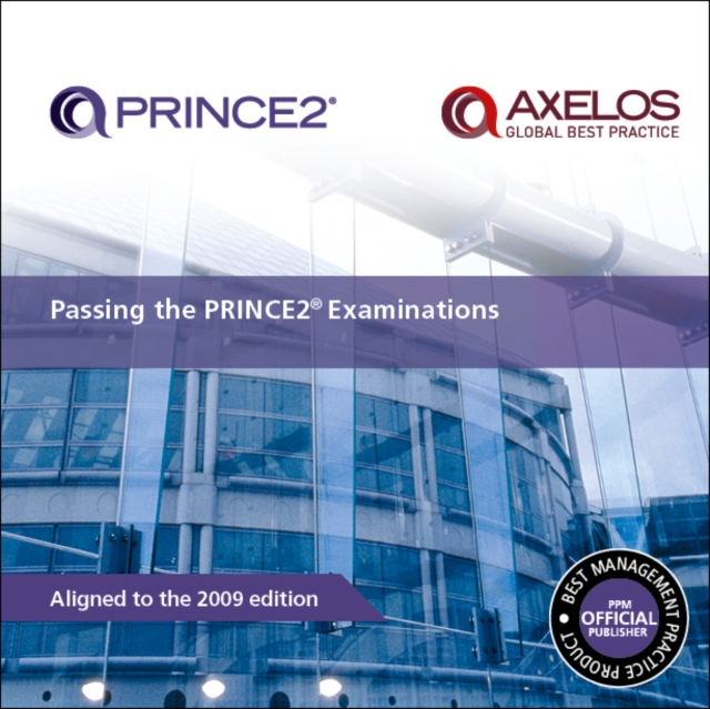 Passing the PRINCE2 examinations, Paperback / softback Book