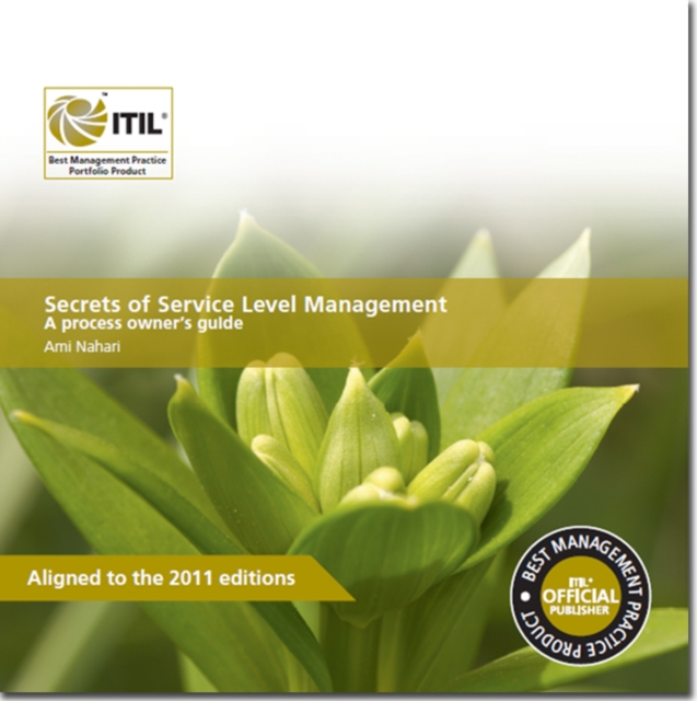 Secrets of service level management : a process owner's guide, Paperback / softback Book