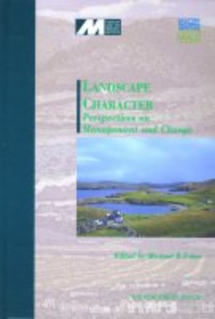 Landscape Character : Perspectives on Management and Change, Hardback Book