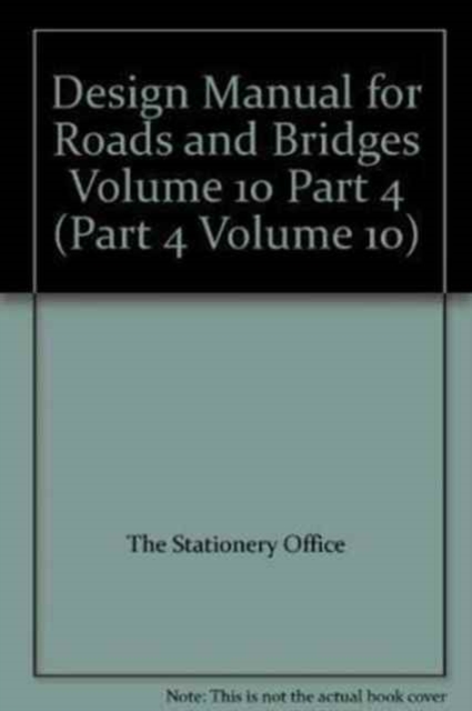 Design Manual for Roads and Bridges : Volume 10, Paperback / softback Book