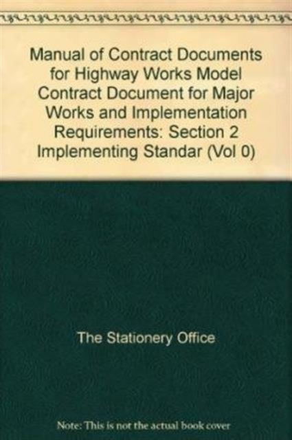 Manual of Contract Documents for Highway Works : Section 2 Implementing Standards Part 14 Implementation of May 2003 Amendments to Specification for Highway Works and Notes for Guidance Model Contract, Paperback / softback Book